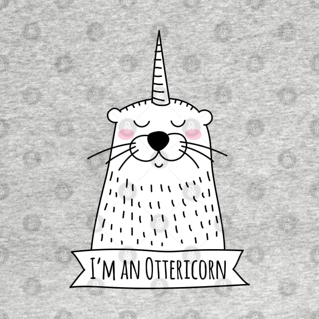 I’m an Ottericorn - Otter Unicorn by HappyCatPrints